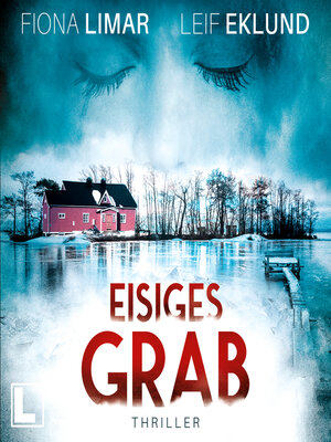 cover image of Eisiges Grab--Schwedenthriller, Band 6 (ungekürzt)